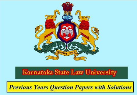 Karnataka State Law University Previous Question Papers