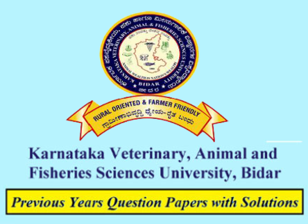 Karnataka Veterinary Animal and Fisheries Sciences University Previous Question Papers