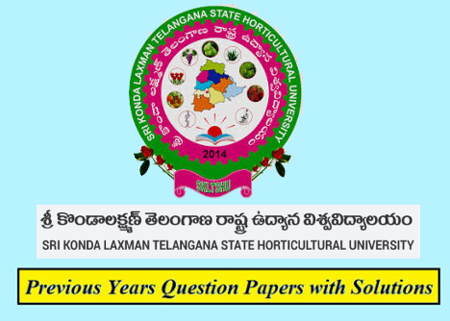 Sri Konda Laxman Telangana State Horticultural University Previous Question Papers
