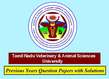 Tamil Nadu Veterinary & Animal Sciences University Previous Question Papers