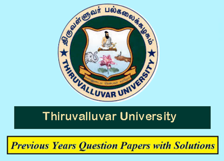 Thiruvalluvar University Previous Question Papers