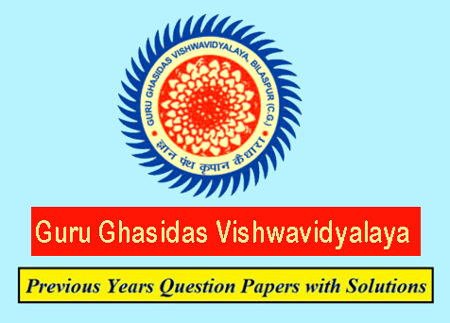 Guru Ghasidas University Previous Question Papers