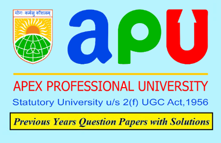 Apex Professional University (APU) - Pasighat Solved Question Papers