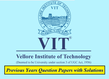 Vellore Institute of Technology (VIT) Solved Question Papers